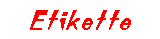 Etikette