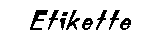 Etikette